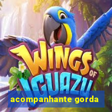 acompanhante gorda